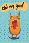 Book cover for Oh! my god