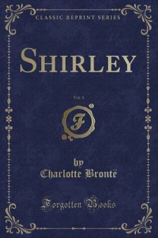 Cover of Shirley, Vol. 1 (Classic Reprint)