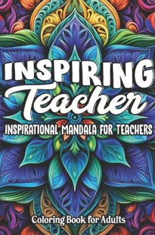 Cover of Inspiring Teacher Quotes Coloring Book