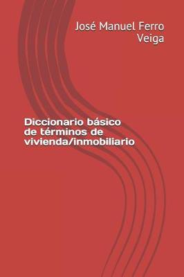 Book cover for Diccionario basico de terminos de vivienda/inmobiliario