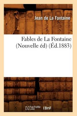 Book cover for Fables de la Fontaine (Nouvelle �d) (�d.1883)