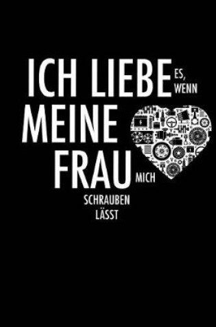 Cover of Liebe Meine Frau Und Schrauben