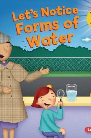 Cover of Let's Notice Forms of Water