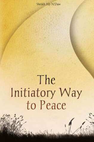 Cover of The Initiatory Way to Peace