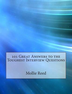 Book cover for 101 Great Answers to the Toughest Interview Questions