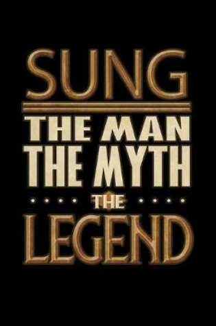 Cover of Sung The Man The Myth The Legend