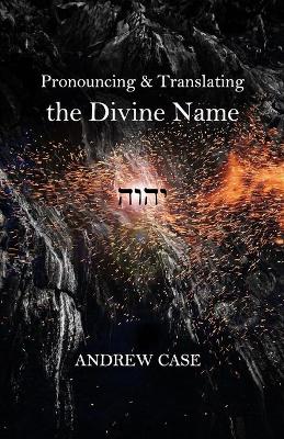 Book cover for Pronouncing & Translating the Divine Name