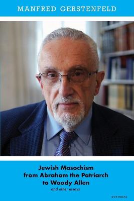 Book cover for Jewish Masochism from Abraham the Patriarch to Woody Allen and Other Essays