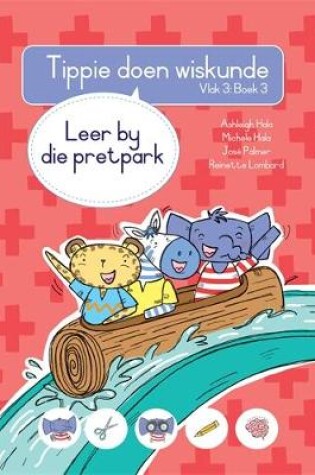 Cover of Tippie doen wiskunde (Vlak 3 Boek 3): Leer by die pretpark