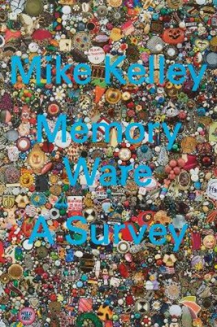 Cover of Mike Kelley: Memory Ware