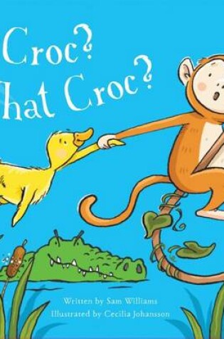 Cover of Croc? What Croc?