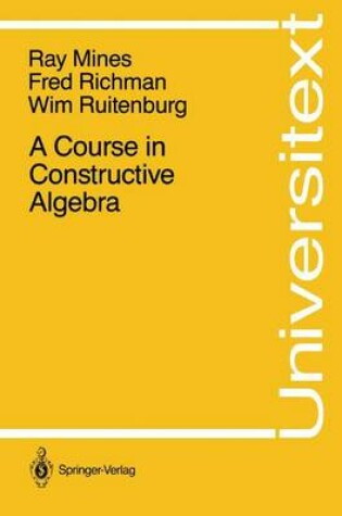 Cover of A Course in Constructive Algebra