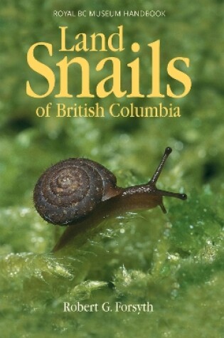 Cover of Land Snails of British Columbia