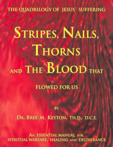 Book cover for Stripes, Nails, Thorns and the Blood That Flowed for Us