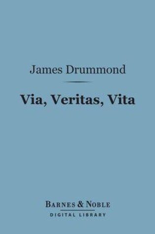 Cover of Via, Veritas, Vita (Barnes & Noble Digital Library)