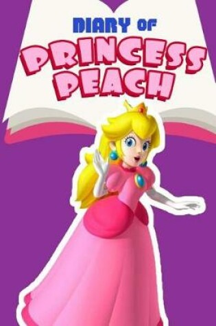 Cover of Diary of Princess Peach - Book 2