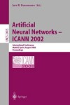 Book cover for Artificial Neural Networks — ICANN 2002