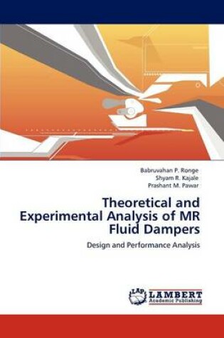 Cover of Theoretical and Experimental Analysis of MR Fluid Dampers