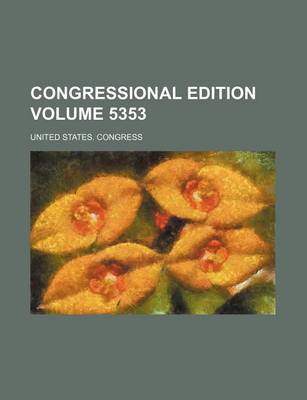 Book cover for Congressional Edition Volume 5353