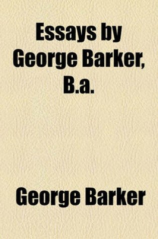 Cover of Essays by George Barker, B.A.