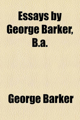 Book cover for Essays by George Barker, B.A.