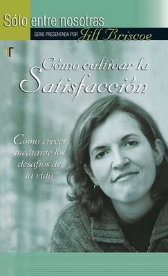Book cover for Como Cultivar la Satisfaccion
