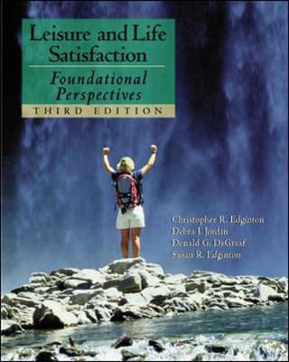 Book cover for Leisure and Life Satisfaction: Foundational Perspectives with PowerWeb: Health & Human Performance