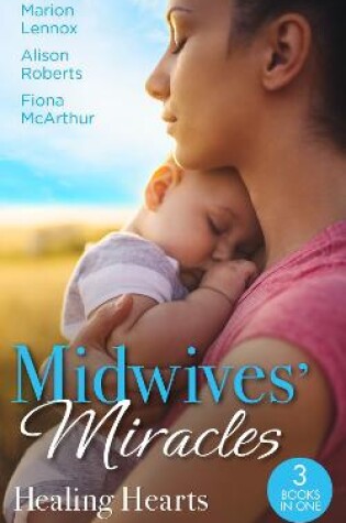 Cover of Midwives' Miracles: Healing Hearts