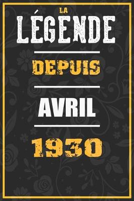 Book cover for La Legende Depuis AVRIL 1930