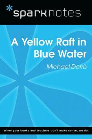 Cover of Yellow Raft in Blue Water (Sparknotes Literature Guide)
