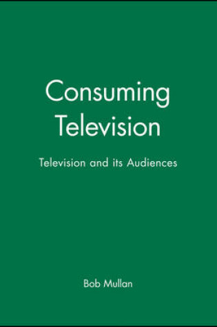 Cover of Consuming Television