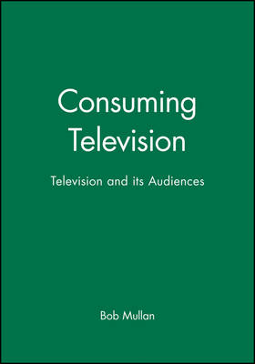 Book cover for Consuming Television