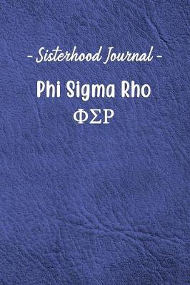 Book cover for Sisterhood Journal Phi Sigma Rho