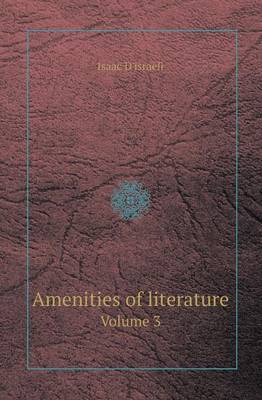 Book cover for Amenities of Literature Volume 3