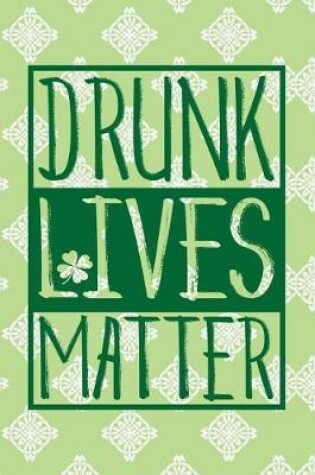 Cover of Drunk Lives Matter