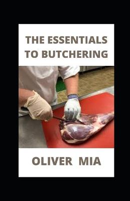 Book cover for The Essentials To Butchering