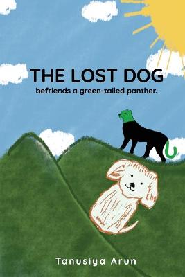 Book cover for The Lost Dog befriends a green-tailed panther