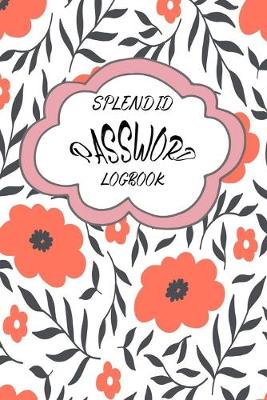 Cover of Splendid Password Logbook