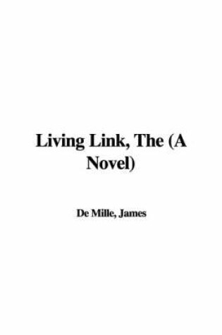 Cover of Living Link, the (a Novel)