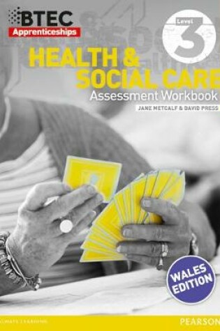 Cover of BTEC Apprenticeship Workbook Health and Social Care Level 3 (Wales)