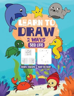 Book cover for Learn to Draw Two Ways