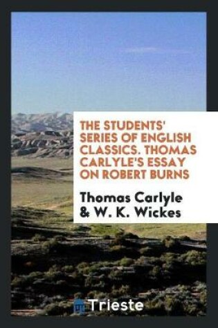 Cover of The Students' Series of English Classics. Thomas Carlyle's Essay on Robert Burns