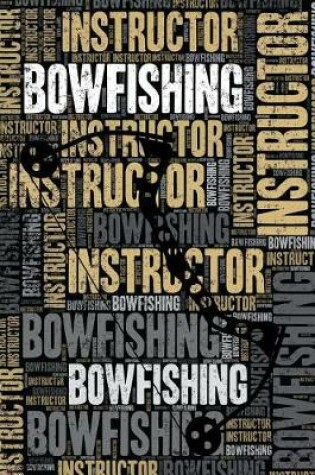 Cover of Bowfishing Instructor Journal