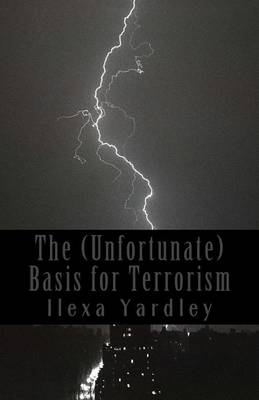 Book cover for The (Unfortunate) Basis for Terrorism