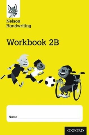 Cover of Nelson Handwriting: Year 2/Primary 3: Workbook 2B (pack of 10)