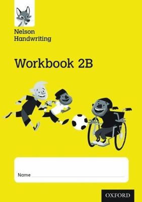 Book cover for Nelson Handwriting: Year 2/Primary 3: Workbook 2B (pack of 10)