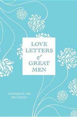Love Letters of Great Men by 