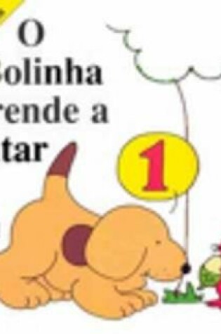 Cover of O Bolinha Aprende a Contar