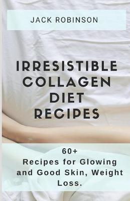 Book cover for Irresistible Collagen Diet Recipes