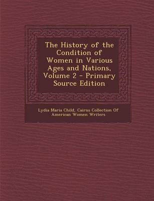 Book cover for The History of the Condition of Women in Various Ages and Nations, Volume 2